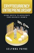 Cryptocurrency Entrepreneurship Selynna Payne