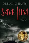 Save Him William M Hayes