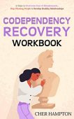 Codependency Recovery Workbook Cher Hampton