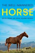 Well-Mannered Horse Developing an Meredith Hill