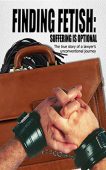 Finding Fetish John Akerman