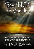 Say ‘No’ to Vanilla Dwight Edwards