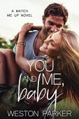 You and Me Baby Weston Parker