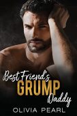 Best Friend's Grump Daddy Olivia Pearl