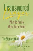 Unanswered Prayer What Do Linda Agnew