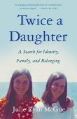Twice a Daughter A Julie Ryan McGue