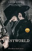 Westworld Blood Oath Thom Young