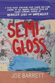 Semi Gloss Joe Barrett