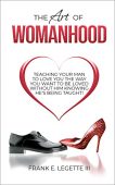 Art of Womanhood Teaching Frank E Legette III