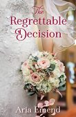 Regrettable Decision Aria Emend 