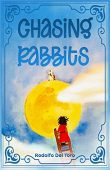Chasing Rabbits Rodolfo  Del Toro