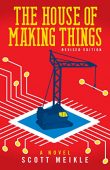 House of Making Things Scott Meikle