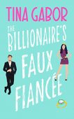 Billionaire's Faux Fiancée Tina Gabor