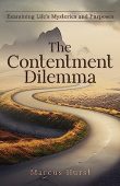 Contentment Dilemma Examining Life's Marcus Hurst 