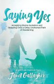 Saying Yes Accepting Divine Janet Gallagher 