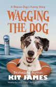 Wagging the Dog A Kit James