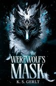 Werewolf's Mask K. S. Gerlt