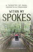 Within My Spokes A Jenna Udenberg