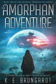 Amorphan Adventure Book 2 K.E. Brungardt
