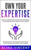 Own Your Expertise 13 Alina Vincent