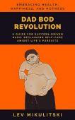 DAD BOD REVOLUTION A Lev Mikulitski