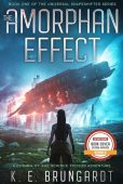 Amorphan Effect A Coming K. E. Brungardt