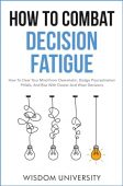 How To Combat Decision Wisdom University