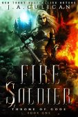 Fire Soldier An Epic J.A. Culican