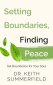 Setting Boundaries Finding Peace Keith Summerfield