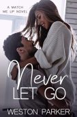 Never Let Go Weston Parker