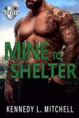 Mine to Shelter A Kennedy Mitchell
