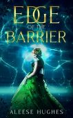 Edge of the Barrier Aleese Hughes