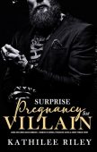 Surprise Pregnancy for Villain Kathilee Riley