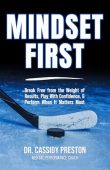 Mindset First Break Free Dr. Cassidy Preston