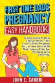 First Time Dad’s Pregnancy John E Canbri