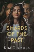 Shards of the Past Kim Groshek