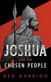 Joshua and the Chosen Ben Garrido