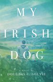 My Irish Dog Douglas Solvie