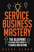 Service Business Mastery Steve Class