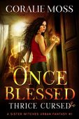 Once Blessed Thrice Cursed Coralie Moss