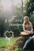 Facing Heartbreak Nicole Dake