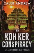 Koh Ker Conspiracy Caleb Andrew