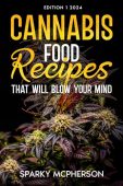 CANNABIS FOOD RECIPES THAT Sparky McPherson