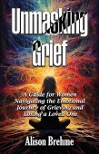 Unmasking Grief Alison Brehme