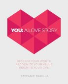 You A Love Story Stefanie Barilla