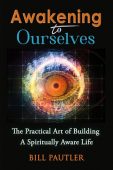 Awakening to Ourselves Bill Pautler