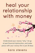Heal your Relationship with Kara Stevens