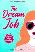 Dream Job Chrissy Q Martin