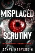 Misplaced Scrutiny Sonya Naryshkin