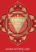 Embrace the Now Maria Kitsios
